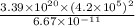 \frac{3.39\times10^{20}\times(4.2\times10^5)^2}{6.67\times10^{-11}}