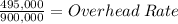\frac{495,000}{900,000}= Overhead \:Rate