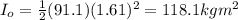 I_o = \frac{1}{2}(91.1)(1.61)^2 = 118.1 kg m^2