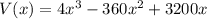 V(x)=4 x^3 - 360 x^2 + 3200 x