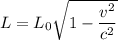 L=L_0\sqrt{1-\dfrac{v^2}{c^2}}