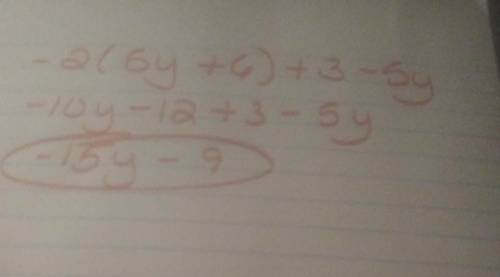 Using the distributive property simplify the expression -2(5y + 6) + 3 -5y