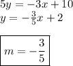 5y=-3x+10\\&#10;y=-\frac{3}{5}x+2\\\\&#10;\boxed{m=-\frac{3}{5}}