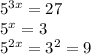 5^{3x}=27\\&#10;5^x=3\\&#10;5^{2x}=3^2=9&#10;&#10;
