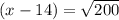 (x - 14) =\sqrt{200}