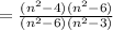=\frac{(n^2-4)(n^2-6)}{(n^2-6)(n^2-3)}
