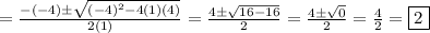 =\frac{-(-4)\pm\sqrt{(-4)^2-4(1)(4)}}{2(1)}=\frac{4\pm\sqrt{16-16}}2=\frac{4\pm\sqrt0}2=\frac{4}2=\boxed{2}