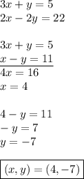 3x+y=5\\&#10;2x-2y=22\\\\&#10;3x+y=5\\&#10;\underline{x-y=11}\\&#10;4x=16\\&#10;x=4\\\\&#10;4-y=11\\&#10;-y=7\\&#10;y=-7\\\\&#10;\boxed{(x,y)=(4,-7)}&#10;