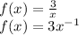 f (x) = \frac {3} {x}\\f (x) = 3x^{-1}