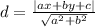 d=\frac{|ax+by+c|}{\sqrt{a^2+b^2}}