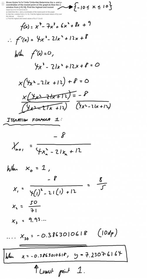 Given f(x)=x^4-7x^3+6x^2+8x+9a) determine the x- and y-coordinates of the lowest point on the graph.