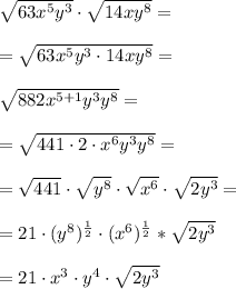 \sqrt{63x^5y^3} \cdot \sqrt{ 14xy^8  }=\\ \\=\sqrt{63x^5y^3\cdot  14xy^8 }=\\ \\\sqrt{882x^{5+1}  y^3 y^8 }  =\\ \\=\sqrt{441 \cdot 2 \cdot x^6y^3y^8}=\\ \\=\sqrt{441}  \cdot \sqrt{y^8}\cdot \sqrt{x^{6} }\cdot \sqrt{2y^3} = \\ \\=21  \cdot( y ^{8 })^\frac{1}{2}\cdot ( x^6)^{\frac{1}{2}}*\sqrt{2y^{3}}\\ \\=21 \cdot x^3 \cdot y^4 \cdot \sqrt{2y^3}