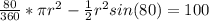 \frac{80}{360} * \pi r^{2} - \frac{1}{2} r^{2} sin(80)=100