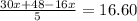\frac{30x+48-16x}{5}=16.60