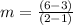 m=\frac{(6-3)}{(2-1)}