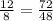 \frac{12}{8}= \frac{72}{48}