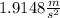 1.9148\frac{m}{s^2}