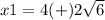 x1=4(+)2\sqrt{6}