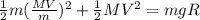 \frac{1}{2}m(\frac{MV}{m})^2 + \frac{1}{2}MV^2 = mgR