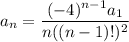 a_n=\dfrac{(-4)^{n-1}a_1}{n((n-1)!)^2}