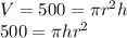 V=500=\pi r^2h\\500=\pi hr^2