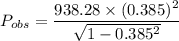 P_{obs}=\dfrac{938.28\times(0.385)^2}{\sqrt{1-0.385^2}}