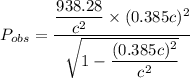 P_{obs}=\dfrac{\dfrac{938.28}{c^2}\times(0.385c)^2}{\sqrt{1-\dfrac{(0.385c)^2}{c^2}}}