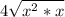 4\sqrt{x^{2} * x}