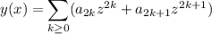 \displaystyle y(x)=\sum_{k\ge0}(a_{2k}z^{2k}+a_{2k+1}z^{2k+1})