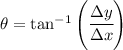 \theta = \tan^{-1}\left(\cfrac{\Delta y}{\Delta x}\right)