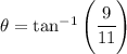 \theta = \tan^{-1}\left(\cfrac{9}{11}\right)