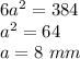 6a^2=384\\&#10;a^2=64\\&#10;a=8 \ mm