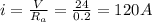 i=\frac{V}{R_a}=\frac{24}{0.2}=120A