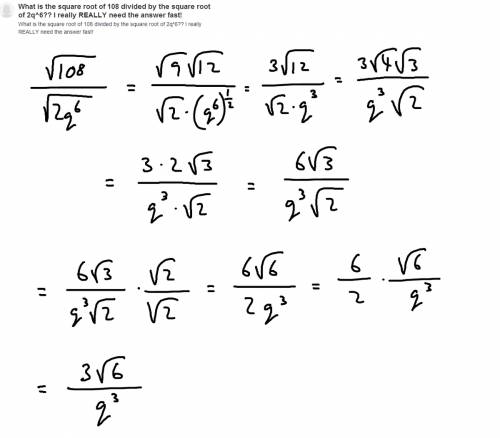 What is the square root of 108 divided by the square root of 2q^6? ?  i really really need the answe