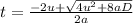 t=\frac{-2u+\sqrt{4u^{2}+8aD}}{2a}