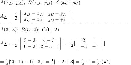 A(x_A;\ y_A);\ B(x_B;\ y_B);\ C(x_C;\ y_C)\\\\A_\Delta=\frac{1}{2}| \left|\begin{array}{ccc}x_B-x_A&y_B-y_A\\x_C-x_A&y_C-y_A\end{array}\right||\\=================================\\A(3;\ 3);\ B(5;\ 4);\ C(0;\ 2)\\\\A_\Delta=\frac{1}{2}| \left|\begin{array}{ccc}5-3&4-3\\0-3&2-3=\end{array}\right||=\frac{1}{2}|\left|\begin{array}{ccc}2&1\\-3&-1\end{array}\right||\\\\\\=\frac{1}{2}|2(-1)-1(-3)|=\frac{1}{2}|-2+3|=\frac{1}{2}|1|=\frac{1}{2}\ (u^2)