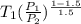 T_{1} (\frac{P_{1}}{P_{2}})^{\frac{1 - 1.5}{1.5}}