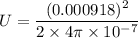 U=\dfrac{(0.000918)^2}{2\times 4\pi \times 10^{-7}}