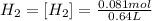 H_2=[H_2]=\frac{0.081 mol}{0.64 L}