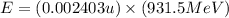 E=(0.002403u)\times (931.5MeV)