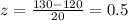 z=\frac{130-120}{20} =0.5