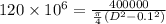 120\times10^6=\frac{400000}{\frac{\pi}{4}(D^2-0.1^2)}
