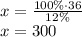 x=\frac{100\%\cdot36}{12\%}\\&#10;x=300
