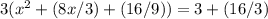 3(x^{2}+(8x/3)+(16/9))=3+(16/3)