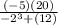 \frac{(-5)(20)}{-2^{3}+(12)}