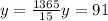 y =\frac{1365}{15}  &#10;y = 91