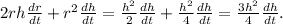 2rh\frac{dr}{dt}+r^2\frac{dh}{dt}=\frac{h^2}{2}\frac{dh}{dt}+\frac{h^2}{4}\frac{dh}{dt}=\frac{3h^2}{4}\frac{dh}{dt}.