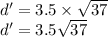 d' =3.5\times\sqrt{37}\\d' =3.5\sqrt{37}