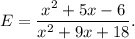 E=\dfrac{x^2+5x-6}{x^2+9x+18}.