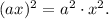 (ax)^2=a^2\cdot x^2.
